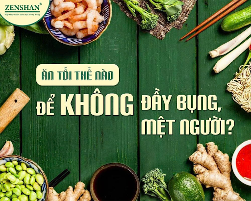 Ăn Tối Thế Nào Để Không Đầy Bụng, Mệt Người